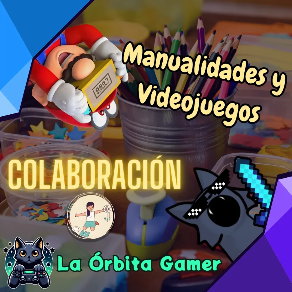 Manualidades y Videojuegos La Orbita Gamer